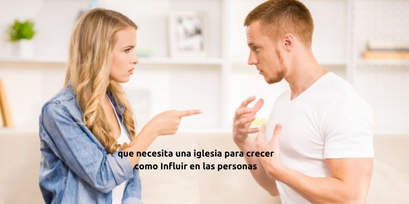 que necesita una iglesia para crecer como Influir en las personas 44