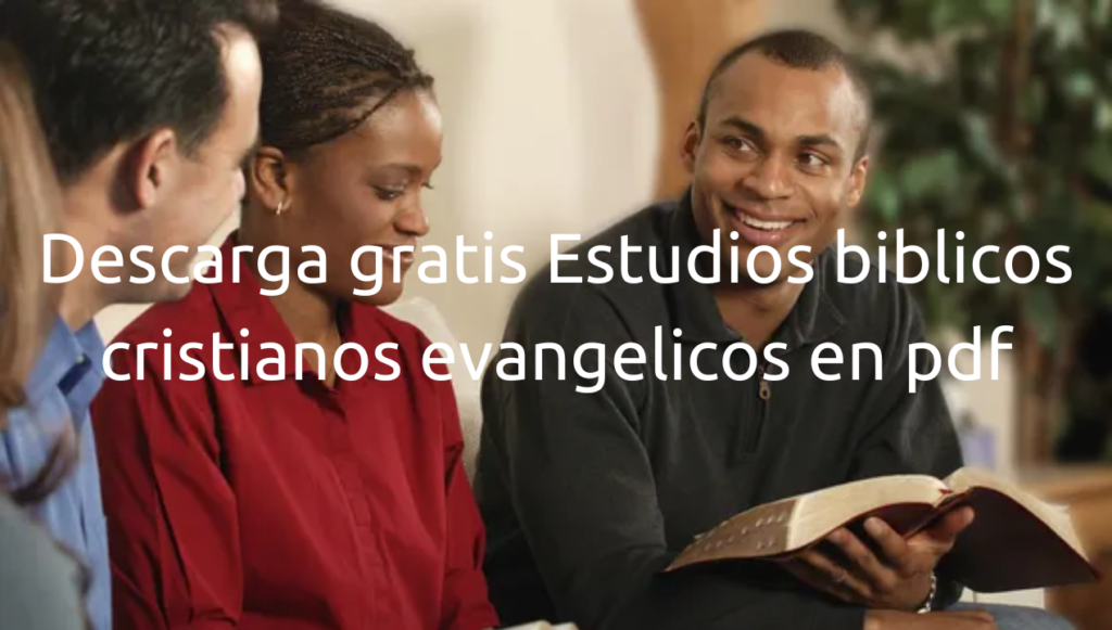 Descarga Gratis Estudios Bíblicos Cristianos Evangélicos En PDF ...